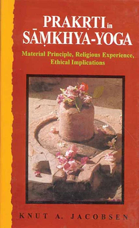 Prakrti in Samkhya-Yoga: Material Principle, Religious Experience, Ethical Implications (hardcover) - Image 2