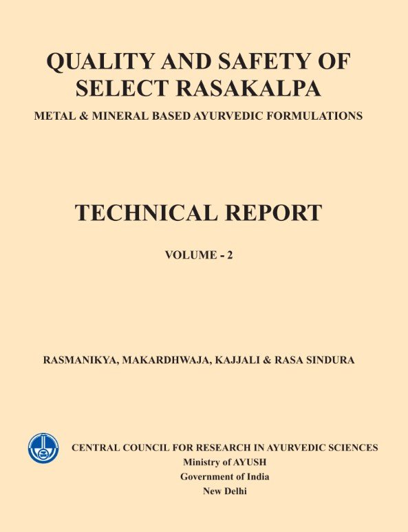 Quality and Safety of Select Rasakalpa -Metal & Mineral Based Ayurvedic Formulations (Rasmanikya, Makardhwaja, kajjali & Rasa Sindura) - Volume 2 - Image 2